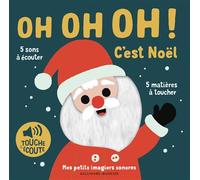 Oh oh oh ! C'est Noël 5 sons à écouter, 5 matières à toucher - Marion Billet - Gallimard jeunesse - cartonné - Comptine, chant