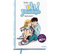 Oh ! Pénélope - Stop ou encore ? - Tome 10 Moka (Auteur), Nancy Peña (Illustration)