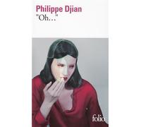 Philippe Djian – Oh... – Prix Interallié 2012 – Poche – Gallimard
