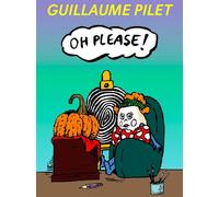 Oh Please! - Guillaume Pilet - Semiose Eds - broché - Bande dessinée