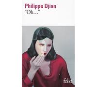 Philippe Djian – Oh... – Prix Interallié 2012 – Poche – Gallimard