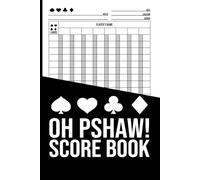 Oh Pshaw Score Book - 8 Player Game Tracker (Hardcover): Track bids, tricks, and scores for up to 8 players with this Oh Pshaw score book - 100+ ... for game nights and trick-taking fans.