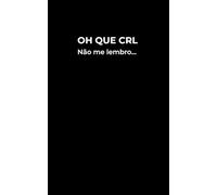 OH QUE CRL: Não me Lembro | Livro de palavras-passe pessoais | organizador perfeito de senhas para casa e escritório | Logins, utilizadores, senhas, notas | 13x20cm | 100 pag.