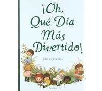 Oh, Que Dia Mas Divertido! / Oh, What a Busy Day