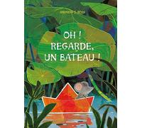 Oh ! Regarde, un bateau !