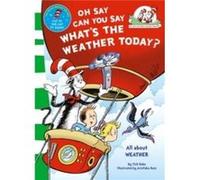 Oh Say Can You Say What's The Weather Today Dr Seuss (Auteur)