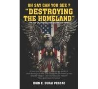 Oh Say Can You See Destroying The Homeland