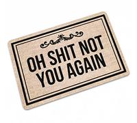 Oh Shit Not You Again Paillasson d'intérieur ou d'extérieur pour entrée, tapis bas 40 x 60 cm