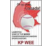 Oh So Close, Canada! Lamenting Some Of The Missed Championships In Canadian Sports History