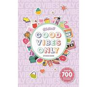 Oh Stick! Good Vibes Only Sticker Book: Over 700 Stickers for Daily Planning and More