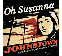 Oh Susanna – Johnstown – CD – Édition 20e anniversaire (Import UK)