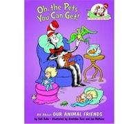 Oh, The Pets You Can Get!, Cat in the Hat's Learning Library Tish Rabe (Auteur)