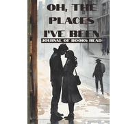 Oh, The Places I’ve Been: Journal of Books Read