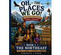 OH, THE PLACES WE GO!: The Great American Explorer Adventure