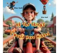 Oh The Things I Would Have Missed Paperback Book By Duncan Butts