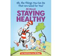 Oh, the Things You Can Do That Are Good for You!: All About Staying Healthy