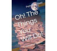 Oh! The Things You Will Do!: Kindergarten Edition