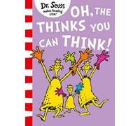 Oh, The Thinks You Can Think!