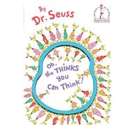 Seuss (auteur) – Oh, the Thinks You Can Think – Beginner Books
