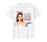 Oh, tu ne m'aimes Pas, survis de la tragédie T-Shirt