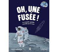 Oh, une fusée ! La conquête spatiale racontée par la Lune - Sarah Mühlebach - Helvetiq - relié - Document jeunesse