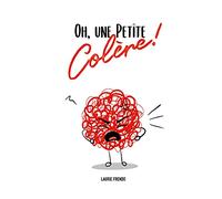 Oh, une petite colère