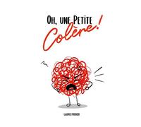 Oh, une petite colère - Laurie Frendo - Books On Demand - broché - Document jeunesse