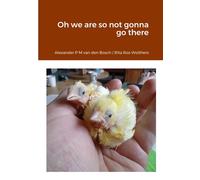 Oh We Are So Not Gonna Go There