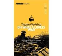 Oh What A Lovely War by Theatre Workshop Paperback Book