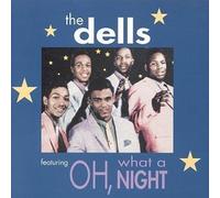 Oh What a Night by Dell (1995-01-01)
