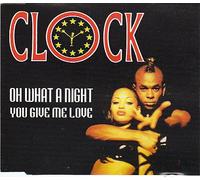 Clock - Oh What a Night/You Give Me Lo