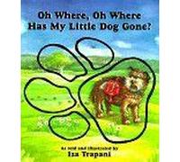 Oh Where, Oh Where Has My Little Dog Gone?