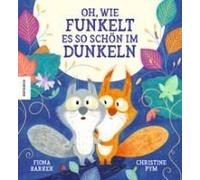 Oh, Wie Funkelt Es So Schön Im Dunkeln