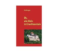 Oh, Wie Klein Ist Liechtenstein