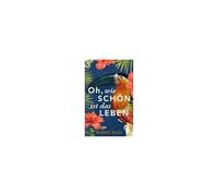 Oh, Wie Schön Ist Das Leben
