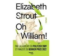 Oh, William ! Elizabeth Strout (Auteur)