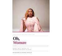 Oh, Woman Volume II: Every Form She Comes In