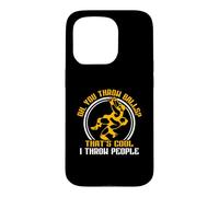 Oh You Throw Balls That's Cool I Throw People Coque pour iPhone 15 Pro