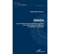 OHADA. Le cadre juridique des investissements agricoles et La problématique de l'incohérence des politiques économiques - Hygin Didace Amboulou - L'harmattan - broché - Etude
