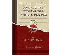 O'halloran, J: Journal Of The Royal Colonial Institute, 1903