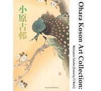 Ohara Koson Art Collection: Masterpiece Selection (Featuring 75 Works)