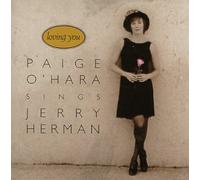 O'Hara, Paige - Loving You: Paige O'Hara Sings Jerry Herman