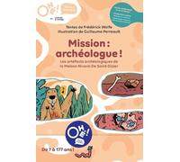 Ohé! Mission : archéologue! : Les artefacts archéologiques de la Maison Nivard-De Saint-Dizier (Affiches amplifiées Ohé !, 2)