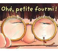 Ohé petite fourmi !