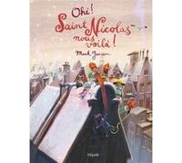 Ohé ! Saint Nicolas nous voilà ! Mark Janssen (Auteur), Mark Janssen (Illustration)