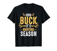 Ohh Buck It's Hungting Season Hunter Life Adventure Nature T-Shirt