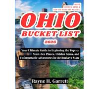 Ohio Bucket List 2026: Your Ultimate Guide to Exploring the Top 101 Must-See Places, Hidden Gems, and Unforgettable Adventures in the Buckeye State