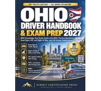 Ohio Driver Handbook & Exam Prep: BMV Knowledge Test Study Guide with 800+ Practice Questions, Road Signs, OVI, and Right-of-Way, and Full Answer Explanations (Full Color)
