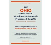 Ohio Family Finacial Guide for Alzheimer’s and Dementia Programs and Benefits: The Financial Roadmap to Medicaid, PASSPORT & Veterans Benefits