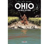 Ohio - La Belle Rivière T01 - Fred Duval - Delcourt - cartonné - Bande dessinée
